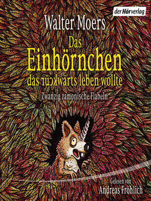 cover image of Das Einhörnchen, das rückwärts leben wollte